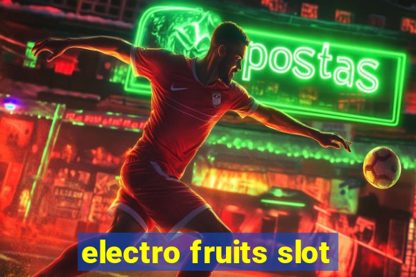 electro fruits slot