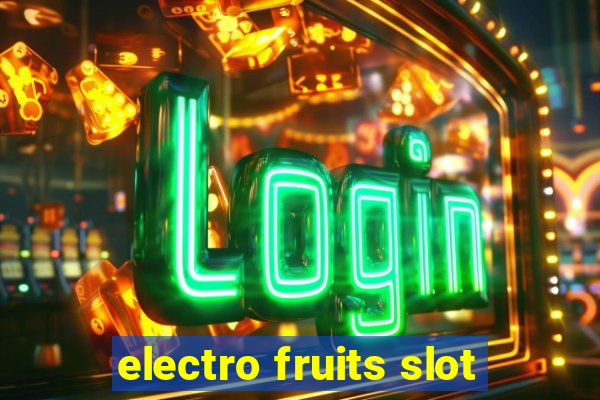 electro fruits slot