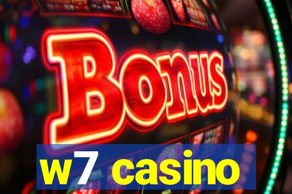 w7 casino