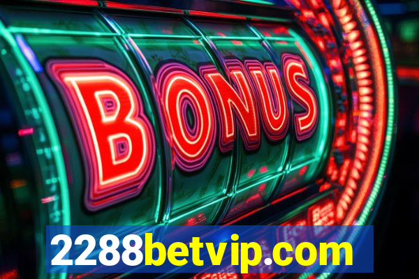 2288betvip.com