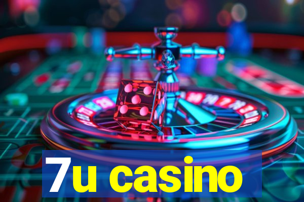 7u casino