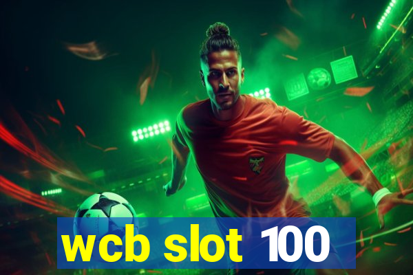 wcb slot 100