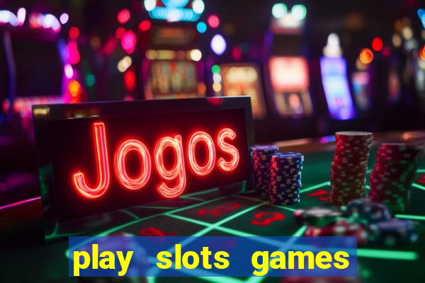 play slots games for free