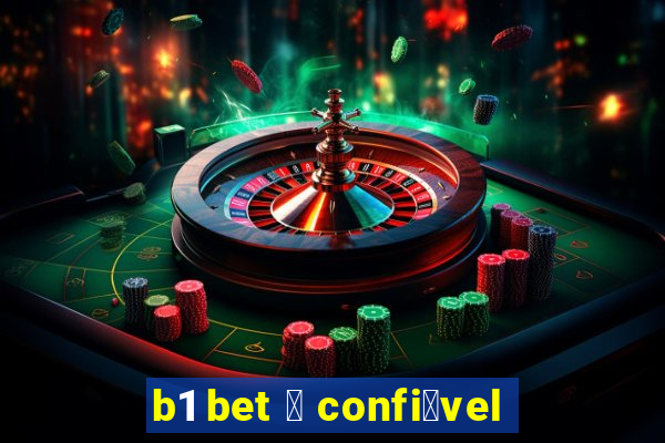 b1 bet 茅 confi谩vel