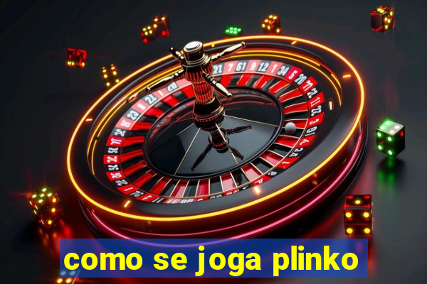 como se joga plinko