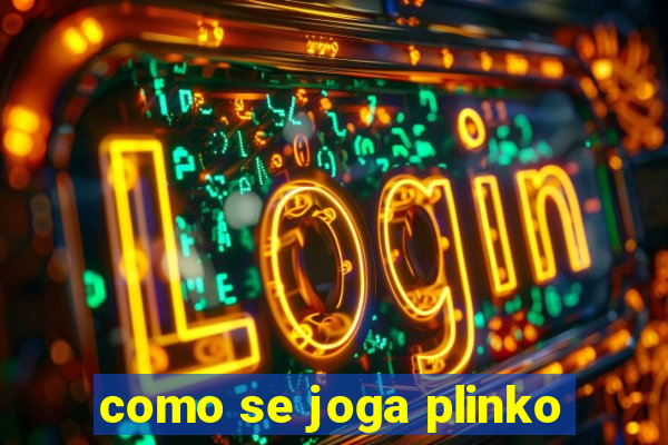 como se joga plinko