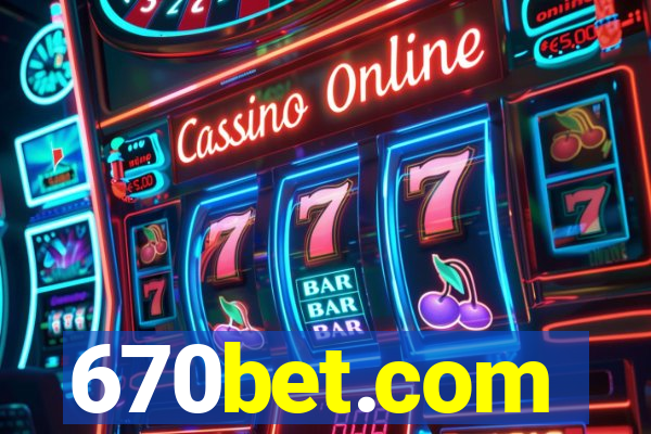 670bet.com