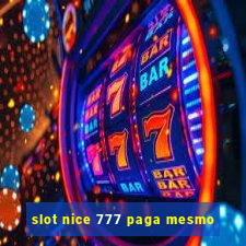 slot nice 777 paga mesmo