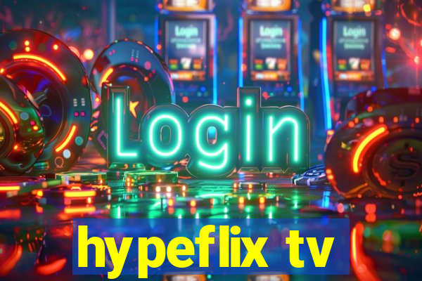 hypeflix tv