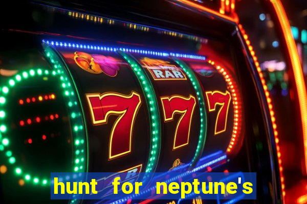 hunt for neptune's gold slot machine tips