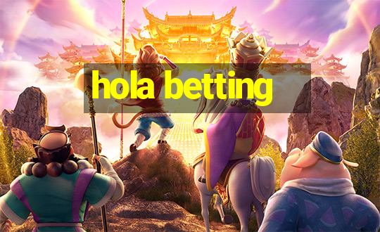 hola betting