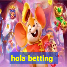 hola betting