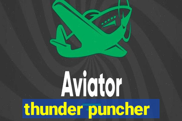 thunder puncher