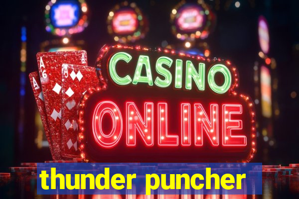 thunder puncher