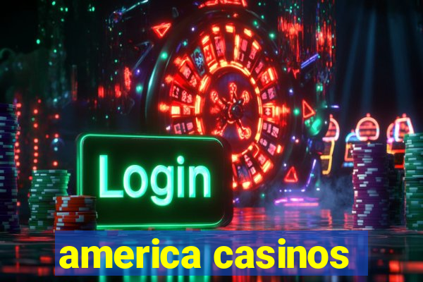 america casinos