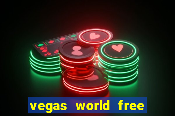 vegas world free slot games