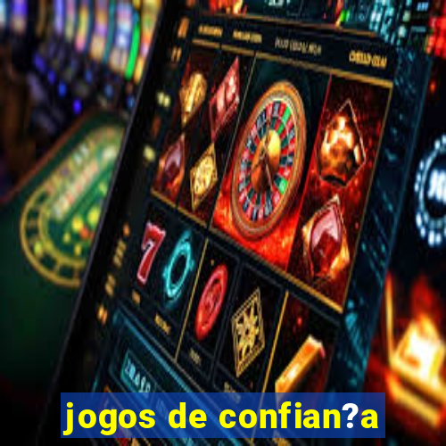 jogos de confian?a