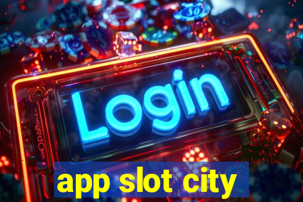 app slot city