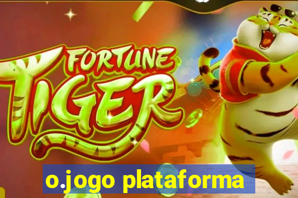 o.jogo plataforma