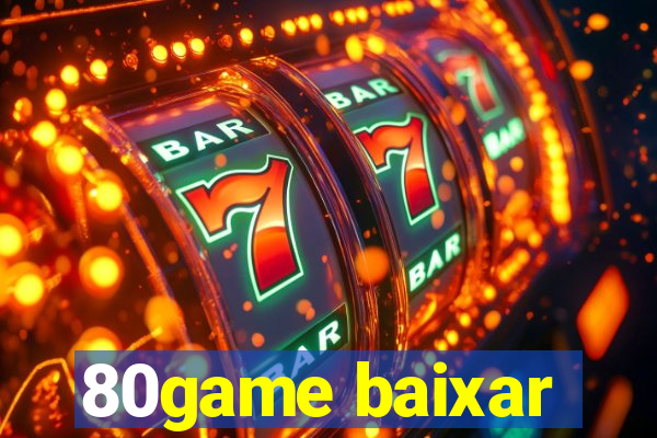 80game baixar