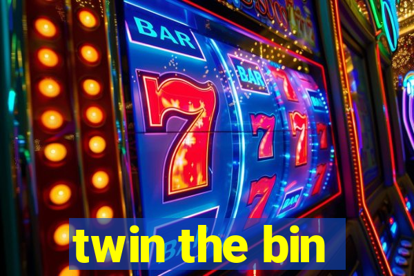 twin the bin