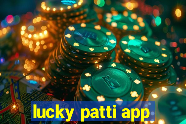 lucky patti app