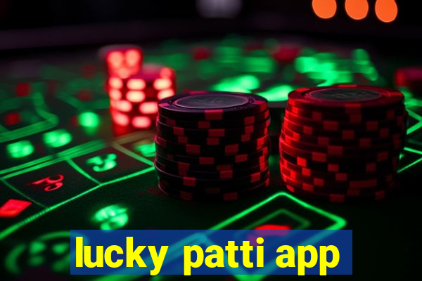 lucky patti app