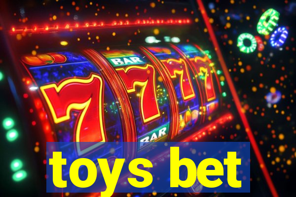 toys bet