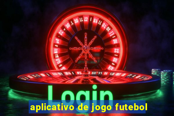 aplicativo de jogo futebol