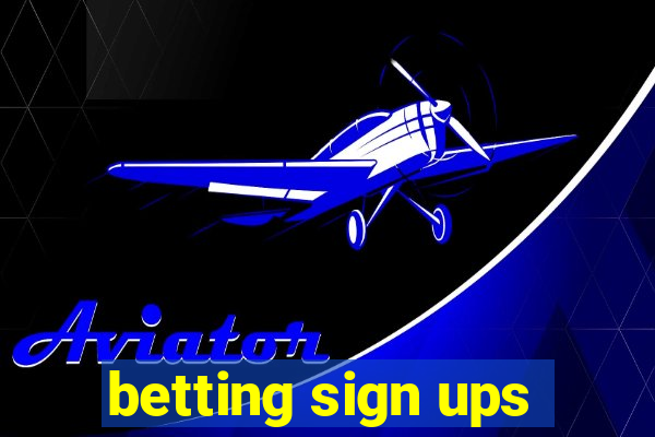 betting sign ups