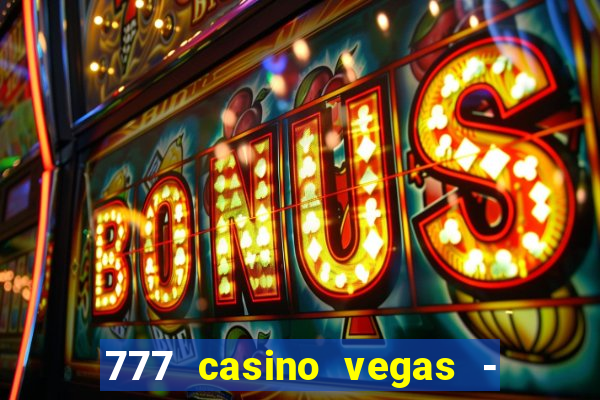 777 casino vegas - slot jogos