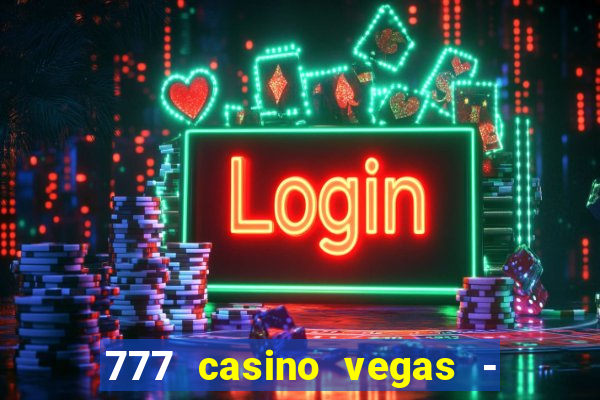 777 casino vegas - slot jogos