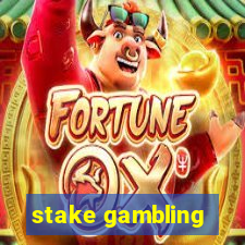 stake gambling