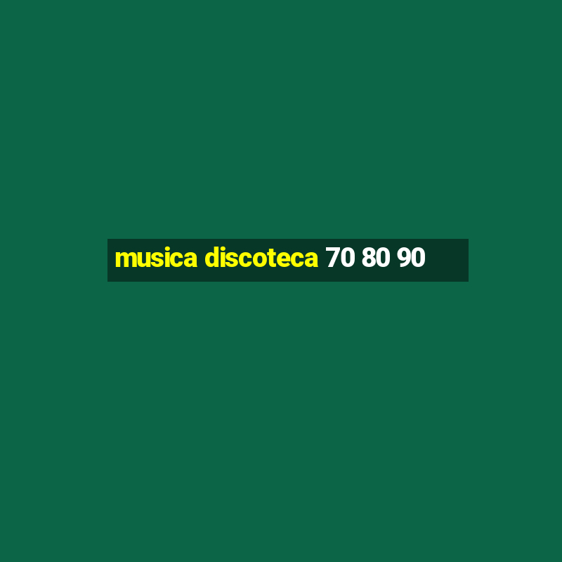 musica discoteca 70 80 90