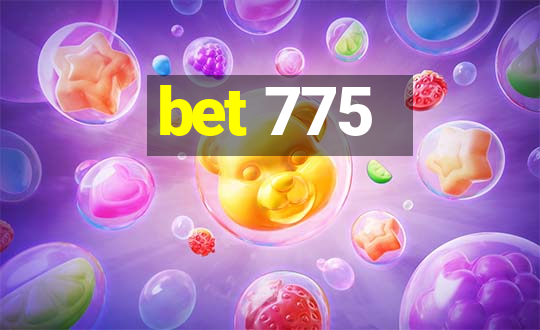 bet 775