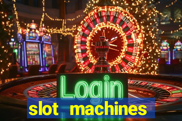 slot machines casino slots