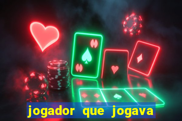 jogador que jogava de oculos