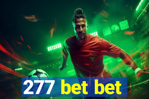 277 bet bet