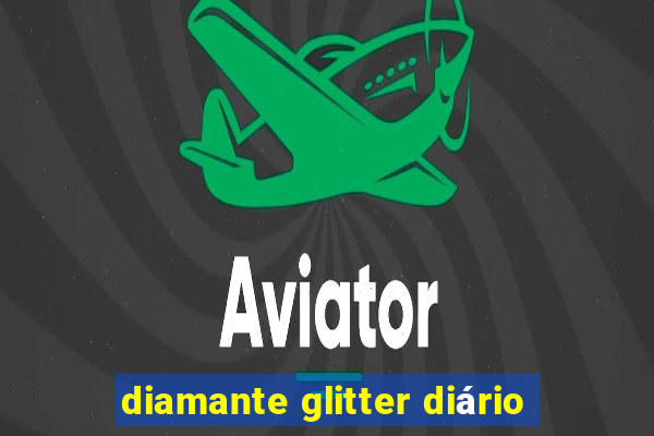 diamante glitter diário