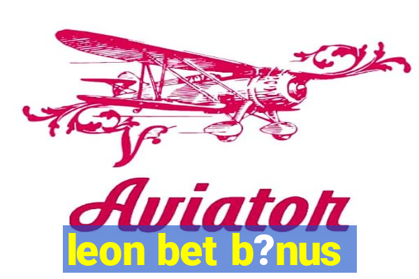 leon bet b?nus