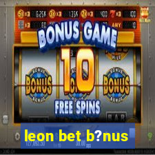 leon bet b?nus