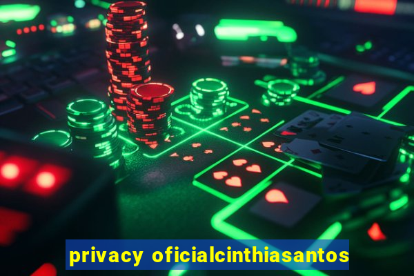 privacy oficialcinthiasantos