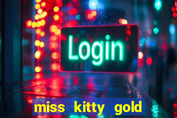 miss kitty gold slot machine