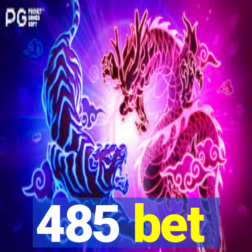 485 bet