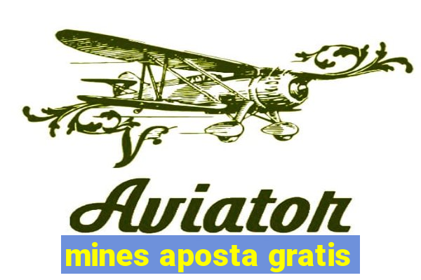 mines aposta gratis