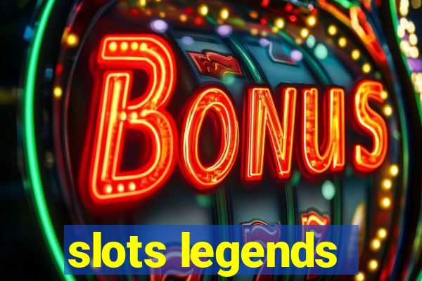 slots legends