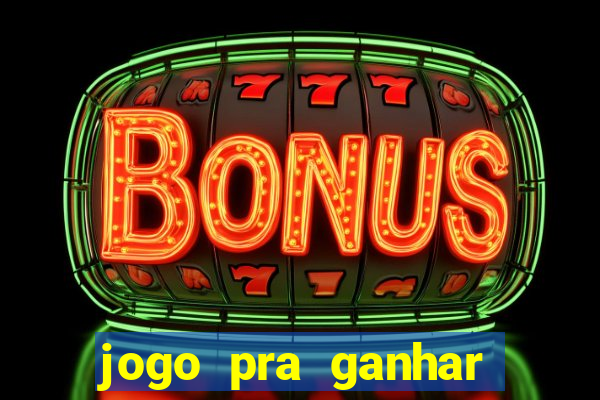 jogo pra ganhar dinheiro no pix