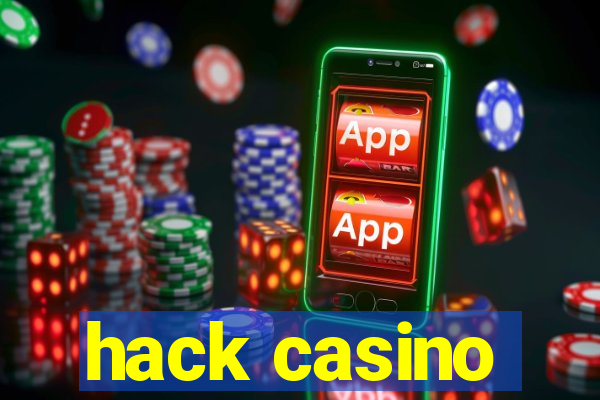 hack casino