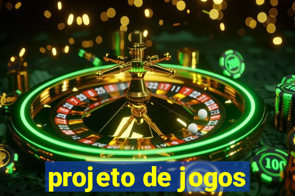 projeto de jogos