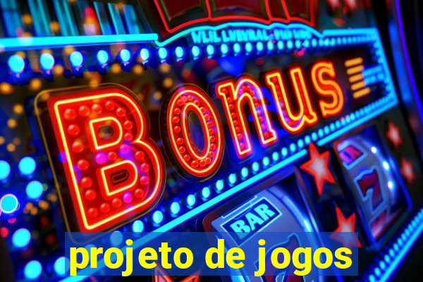 projeto de jogos